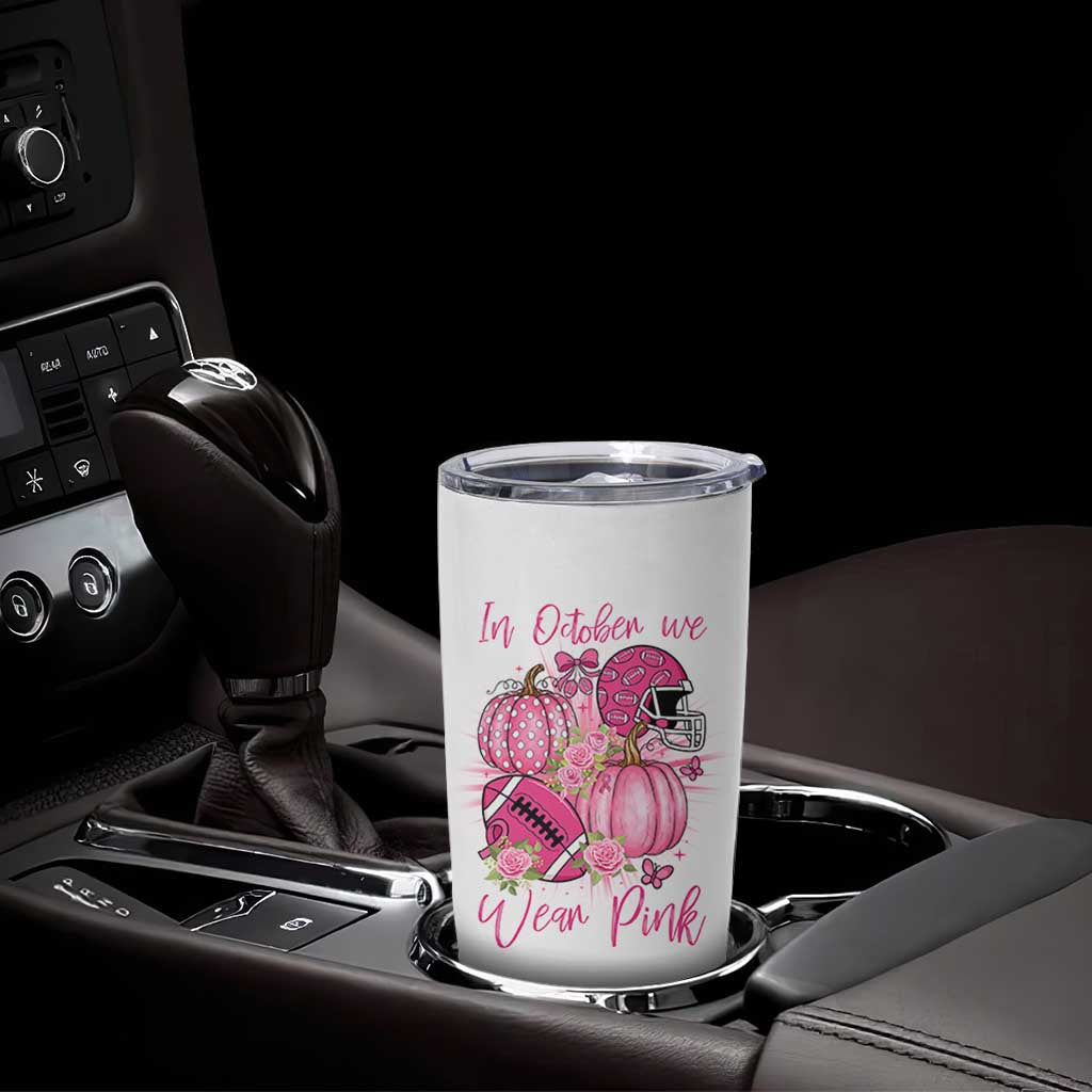 Football Breast Cancer Awareness Tumbler Cup In October We Wear Pink Gift