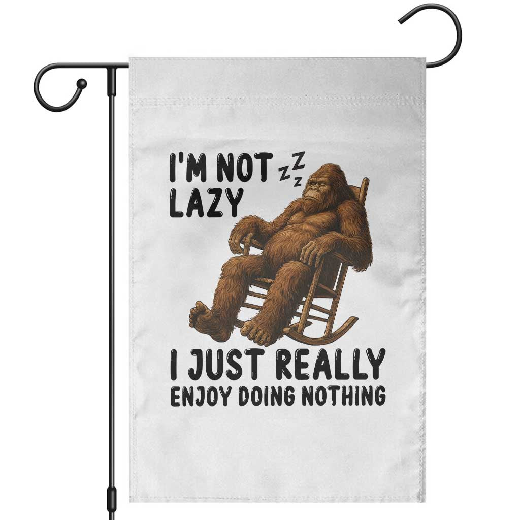 Funny Bigfoot Garden Flag I Am Not Lazy I Just Really Enjoy Doing Nothing - Wonder Print Shop