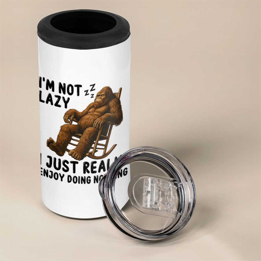 Funny Bigfoot 4 in 1 Can Cooler Tumbler I Am Not Lazy I Just Really Enjoy Doing Nothing
