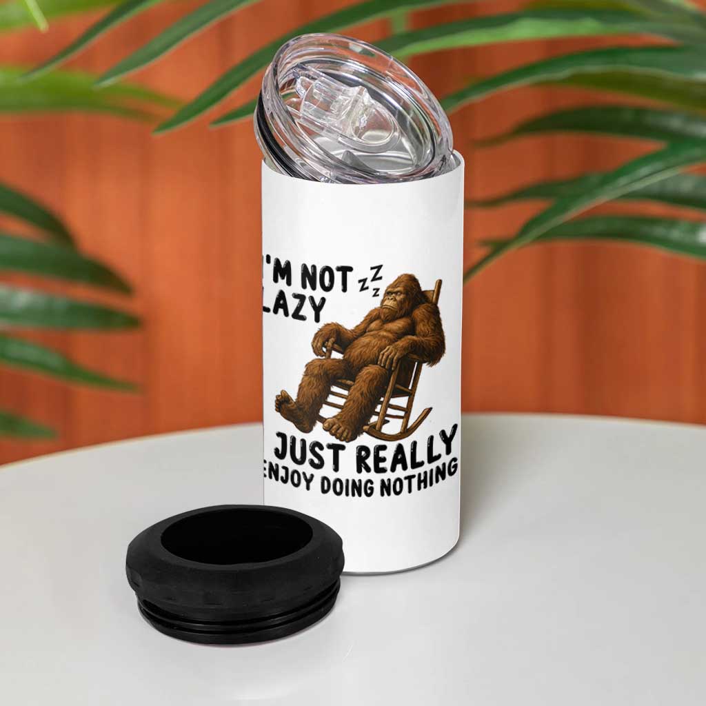 Funny Bigfoot 4 in 1 Can Cooler Tumbler I Am Not Lazy I Just Really Enjoy Doing Nothing