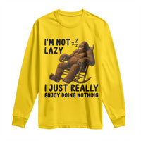 Funny Bigfoot Long Sleeve Shirt I Am Not Lazy I Just Really Enjoy Doing Nothing - Wonder Print Shop