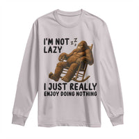Funny Bigfoot Long Sleeve Shirt I Am Not Lazy I Just Really Enjoy Doing Nothing - Wonder Print Shop