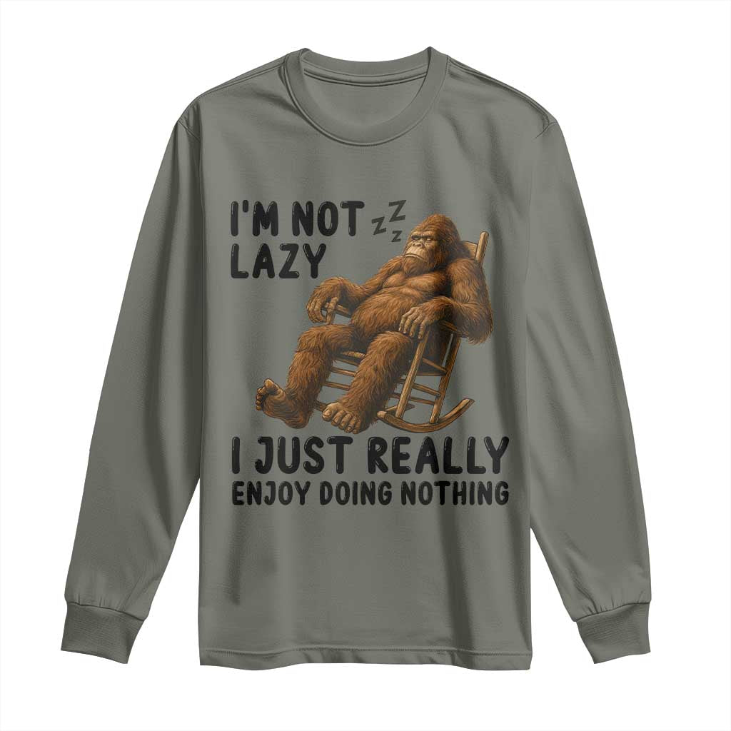Funny Bigfoot Long Sleeve Shirt I Am Not Lazy I Just Really Enjoy Doing Nothing - Wonder Print Shop