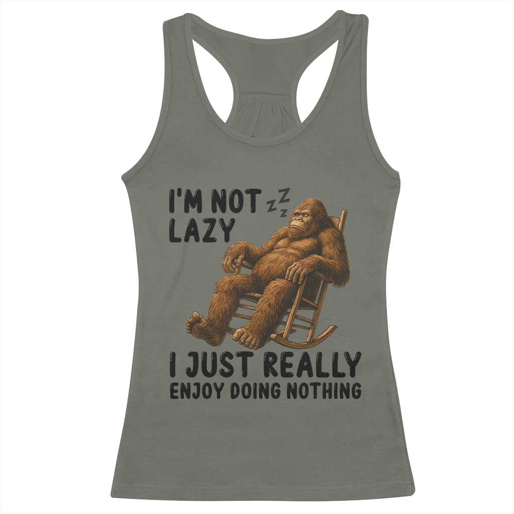 Funny Bigfoot Racerback Tank Top I Am Not Lazy I Just Really Enjoy Doing Nothing - Wonder Print Shop
