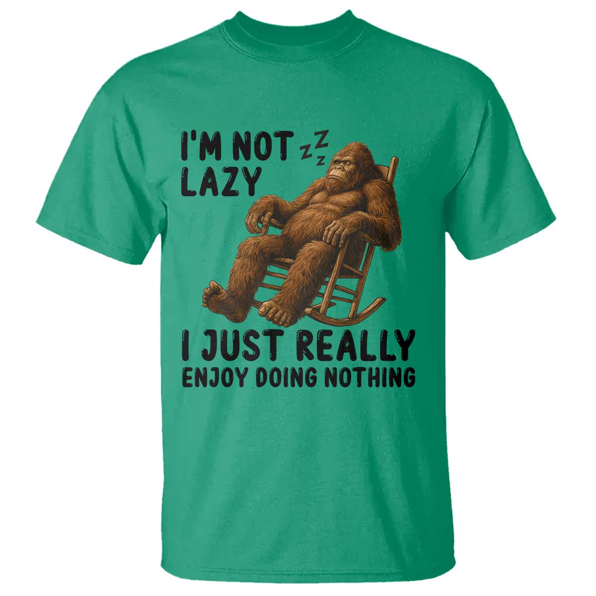 Funny Bigfoot T Shirt I Am Not Lazy I Just Really Enjoy Doing Nothing - Wonder Print Shop