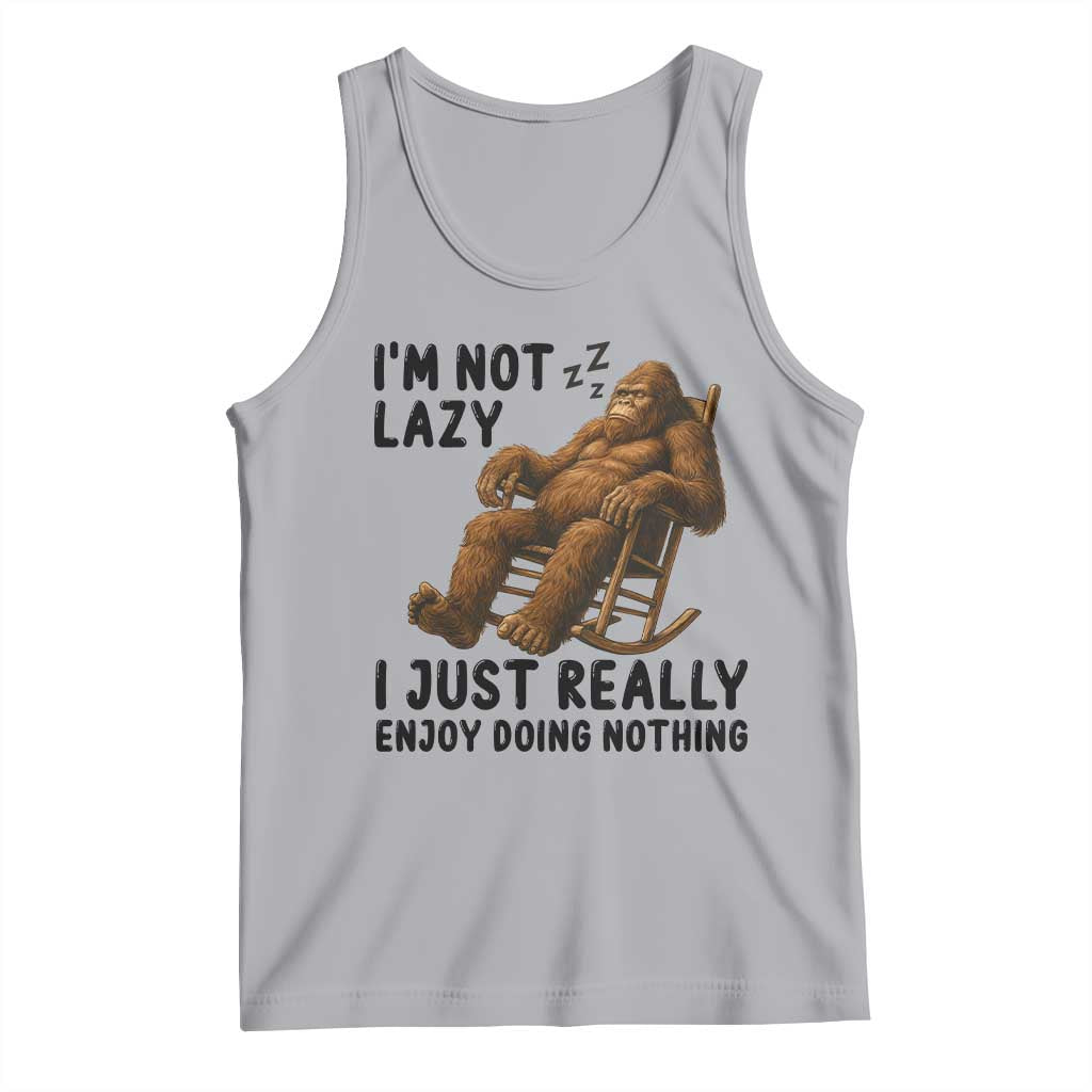 Funny Bigfoot Tank Top I Am Not Lazy I Just Really Enjoy Doing Nothing - Wonder Print Shop