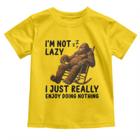 Funny Bigfoot Toddler T Shirt I Am Not Lazy I Just Really Enjoy Doing Nothing - Wonder Print Shop