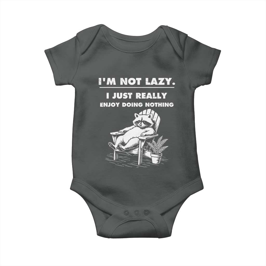 Lazy Raccoon Baby Onesie Funny I Am Not Lazy I Just Really Enjoy Doing Nothing - Wonder Print Shop
