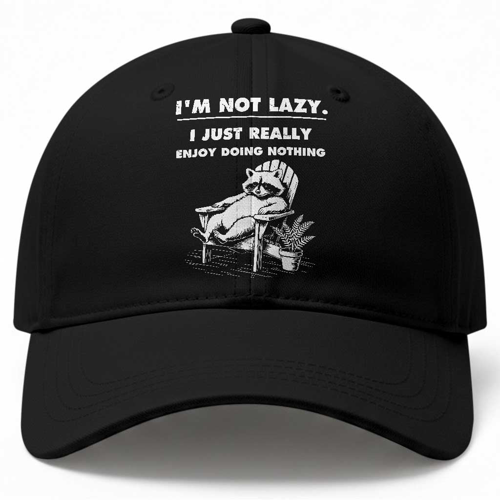 Lazy Raccoon Baseball Cap Funny I Am Not Lazy I Just Really Enjoy Doing Nothing