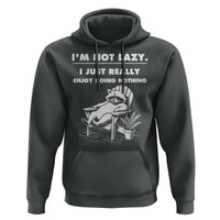 Lazy Raccoon Hoodie Funny I Am Not Lazy I Just Really Enjoy Doing Nothing - Wonder Print Shop
