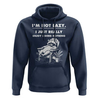 Lazy Raccoon Hoodie Funny I Am Not Lazy I Just Really Enjoy Doing Nothing - Wonder Print Shop