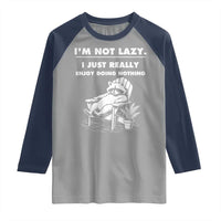 Lazy Raccoon Raglan Shirt Funny I Am Not Lazy I Just Really Enjoy Doing Nothing - Wonder Print Shop