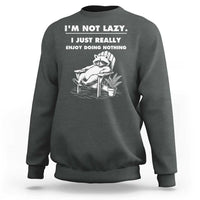 Lazy Raccoon Sweatshirt Funny I Am Not Lazy I Just Really Enjoy Doing Nothing - Wonder Print Shop