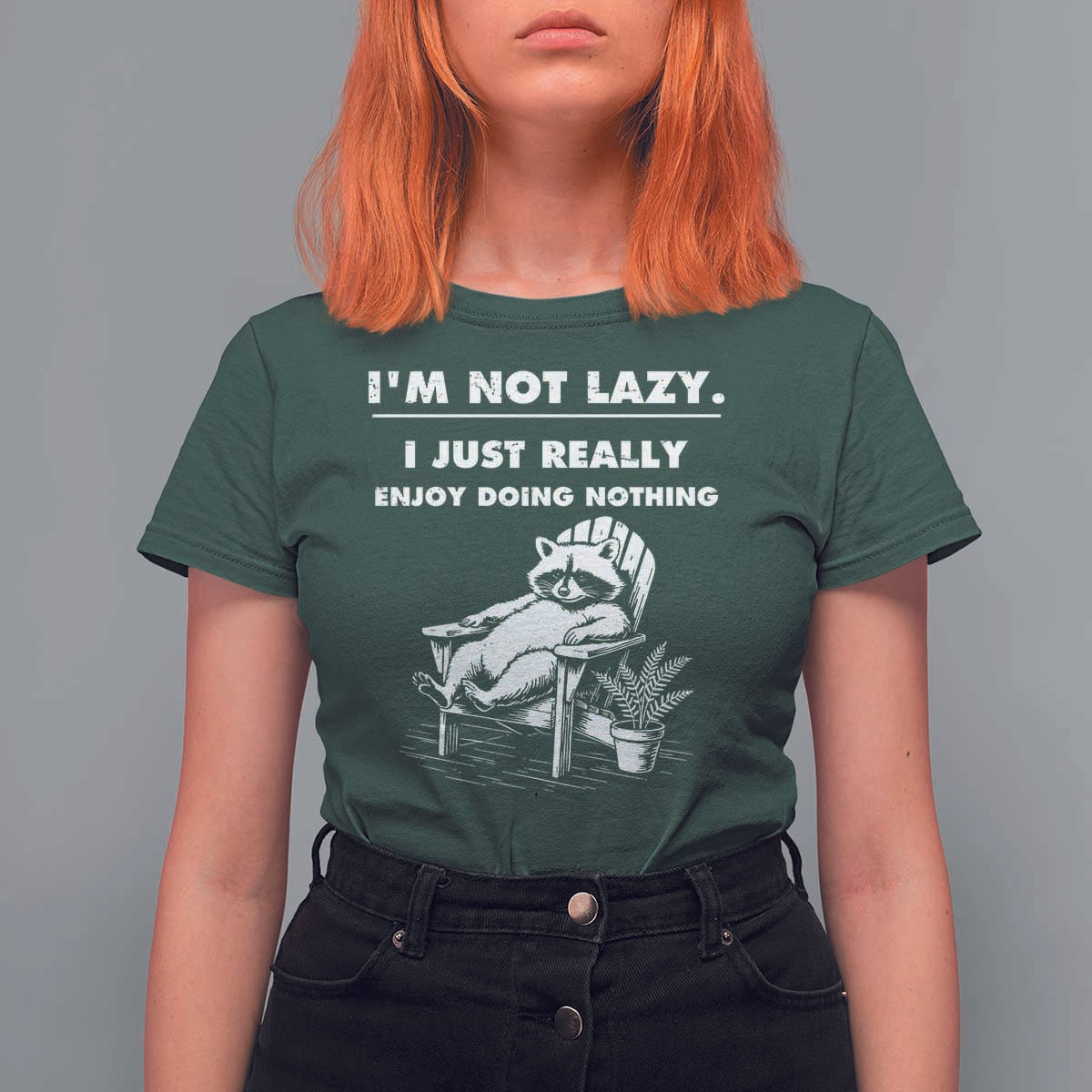 Lazy Raccoon T Shirt For Women Funny I Am Not Lazy I Just Really Enjoy Doing Nothing - Wonder Print Shop