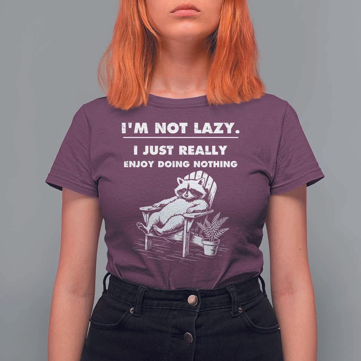 Lazy Raccoon T Shirt For Women Funny I Am Not Lazy I Just Really Enjoy Doing Nothing - Wonder Print Shop