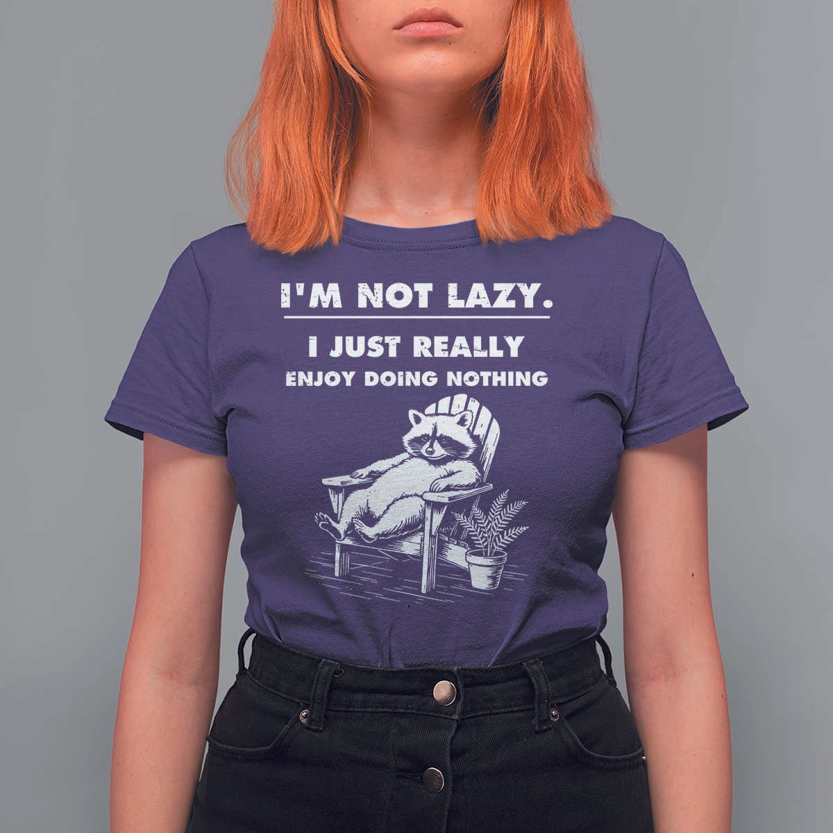 Lazy Raccoon T Shirt For Women Funny I Am Not Lazy I Just Really Enjoy Doing Nothing - Wonder Print Shop