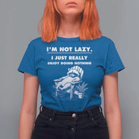 Lazy Raccoon T Shirt For Women Funny I Am Not Lazy I Just Really Enjoy Doing Nothing - Wonder Print Shop