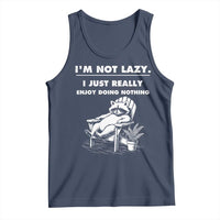 Lazy Raccoon Tank Top Funny I Am Not Lazy I Just Really Enjoy Doing Nothing - Wonder Print Shop