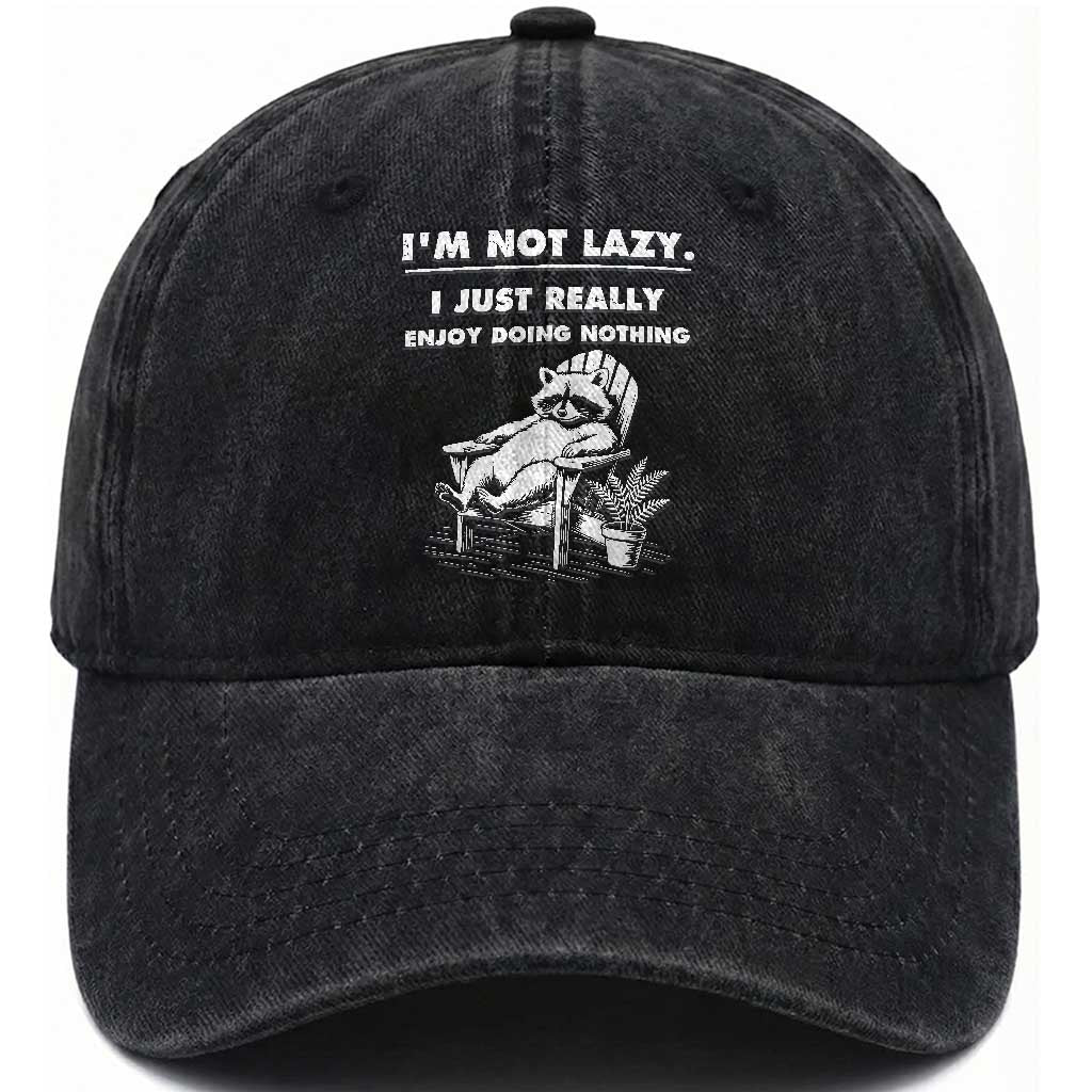 Lazy Raccoon Washed Cotton Baseball Cap Funny I Am Not Lazy I Just Really Enjoy Doing Nothing