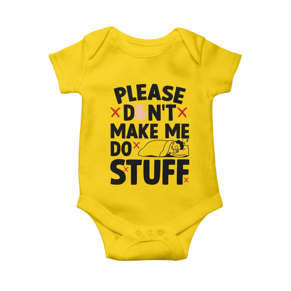 Please Do Not Make Me Do Stuff Baby Onesie Funny Lazy Girl - Wonder Print Shop