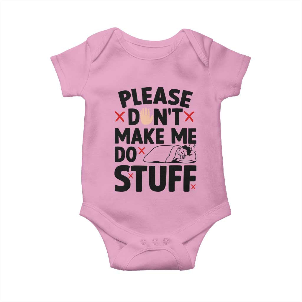 Please Do Not Make Me Do Stuff Baby Onesie Funny Lazy Girl - Wonder Print Shop