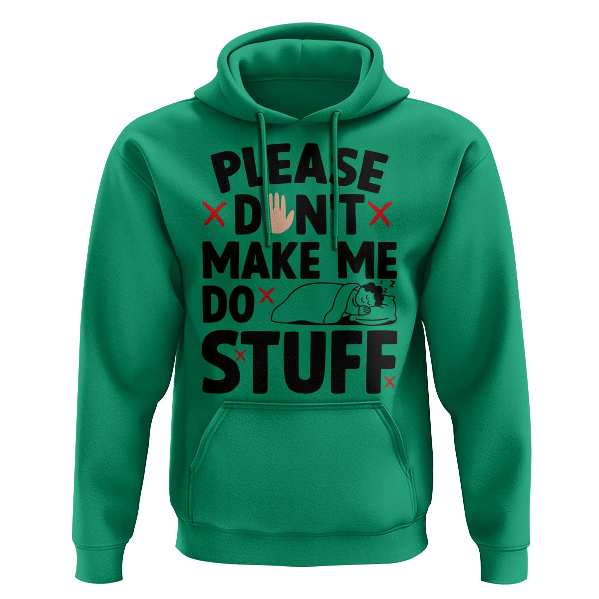 Please Do Not Make Me Do Stuff Hoodie Funny Lazy Girl - Wonder Print Shop