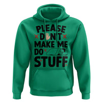 Please Do Not Make Me Do Stuff Hoodie Funny Lazy Girl - Wonder Print Shop
