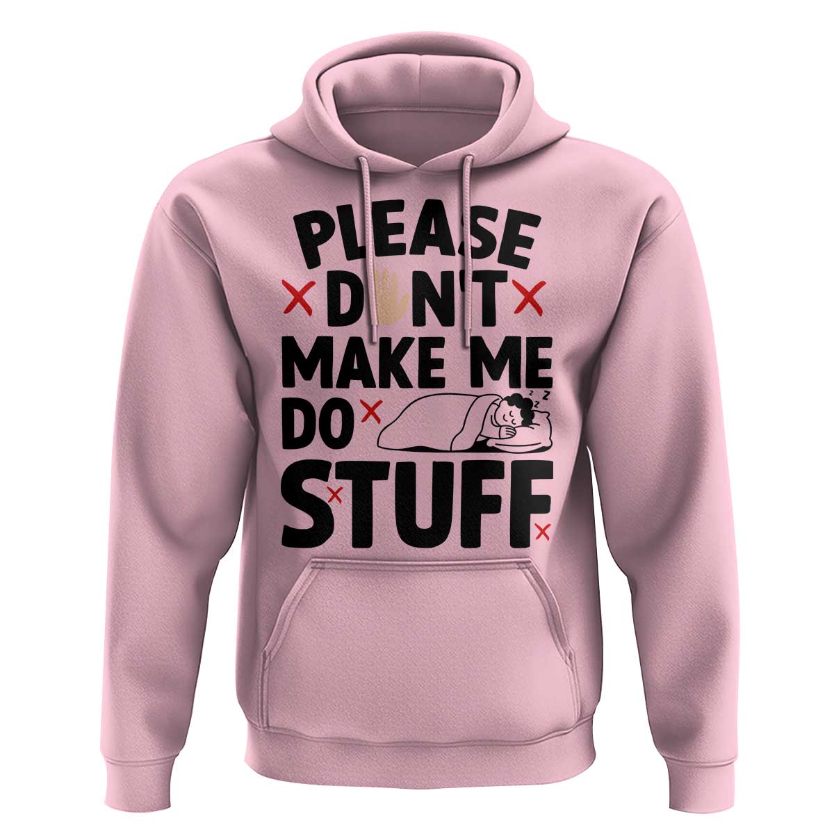 Please Do Not Make Me Do Stuff Hoodie Funny Lazy Girl - Wonder Print Shop