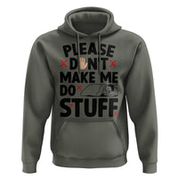Please Do Not Make Me Do Stuff Hoodie Funny Lazy Girl - Wonder Print Shop
