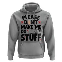 Please Do Not Make Me Do Stuff Hoodie Funny Lazy Girl - Wonder Print Shop