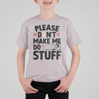 Please Do Not Make Me Do Stuff T Shirt For Kid Funny Lazy Girl - Wonder Print Shop