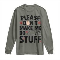 Please Do Not Make Me Do Stuff Long Sleeve Shirt Funny Lazy Girl - Wonder Print Shop