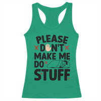 Please Do Not Make Me Do Stuff Racerback Tank Top Funny Lazy Girl - Wonder Print Shop