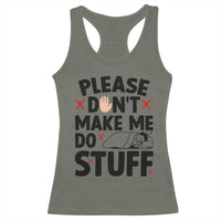 Please Do Not Make Me Do Stuff Racerback Tank Top Funny Lazy Girl - Wonder Print Shop