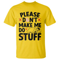 Please Do Not Make Me Do Stuff T Shirt Funny Lazy Girl - Wonder Print Shop