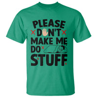 Please Do Not Make Me Do Stuff T Shirt Funny Lazy Girl - Wonder Print Shop