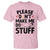 Please Do Not Make Me Do Stuff T Shirt Funny Lazy Girl - Wonder Print Shop