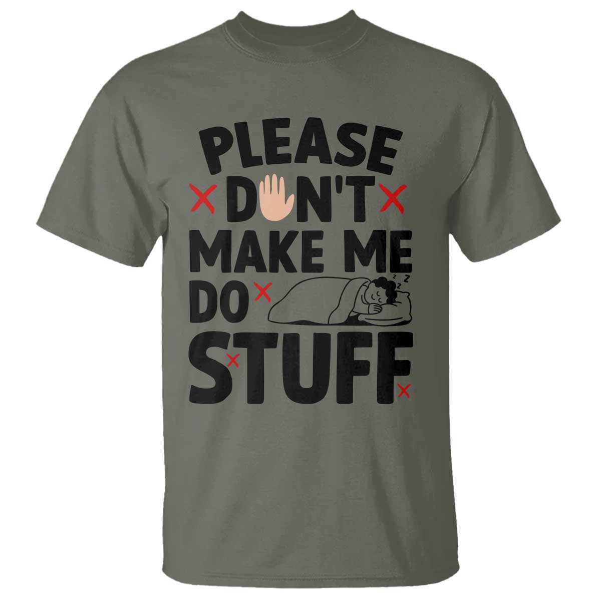 Please Do Not Make Me Do Stuff T Shirt Funny Lazy Girl - Wonder Print Shop