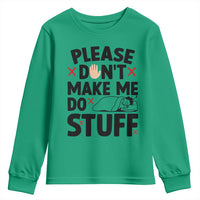 Please Do Not Make Me Do Stuff Youth Sweatshirt Funny Lazy Girl - Wonder Print Shop