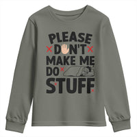 Please Do Not Make Me Do Stuff Youth Sweatshirt Funny Lazy Girl - Wonder Print Shop
