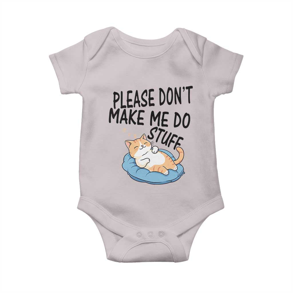 Funny Cat Lover Baby Onesie Please Do Not Make Me Do Stuff - Wonder Print Shop