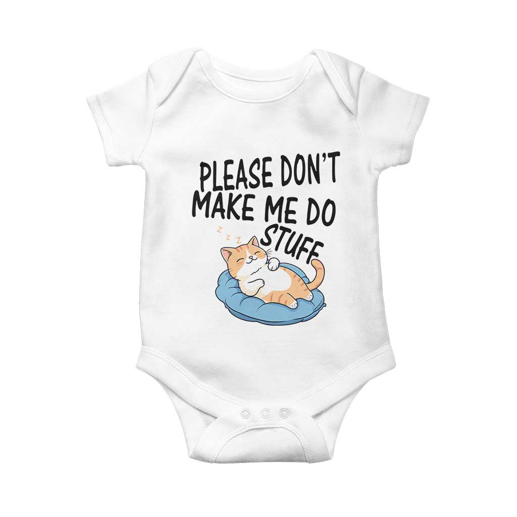 Funny Cat Lover Baby Onesie Please Do Not Make Me Do Stuff - Wonder Print Shop