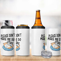 Funny Cat Lover 4 in 1 Can Cooler Tumbler Please Do Not Make Me Do Stuff
