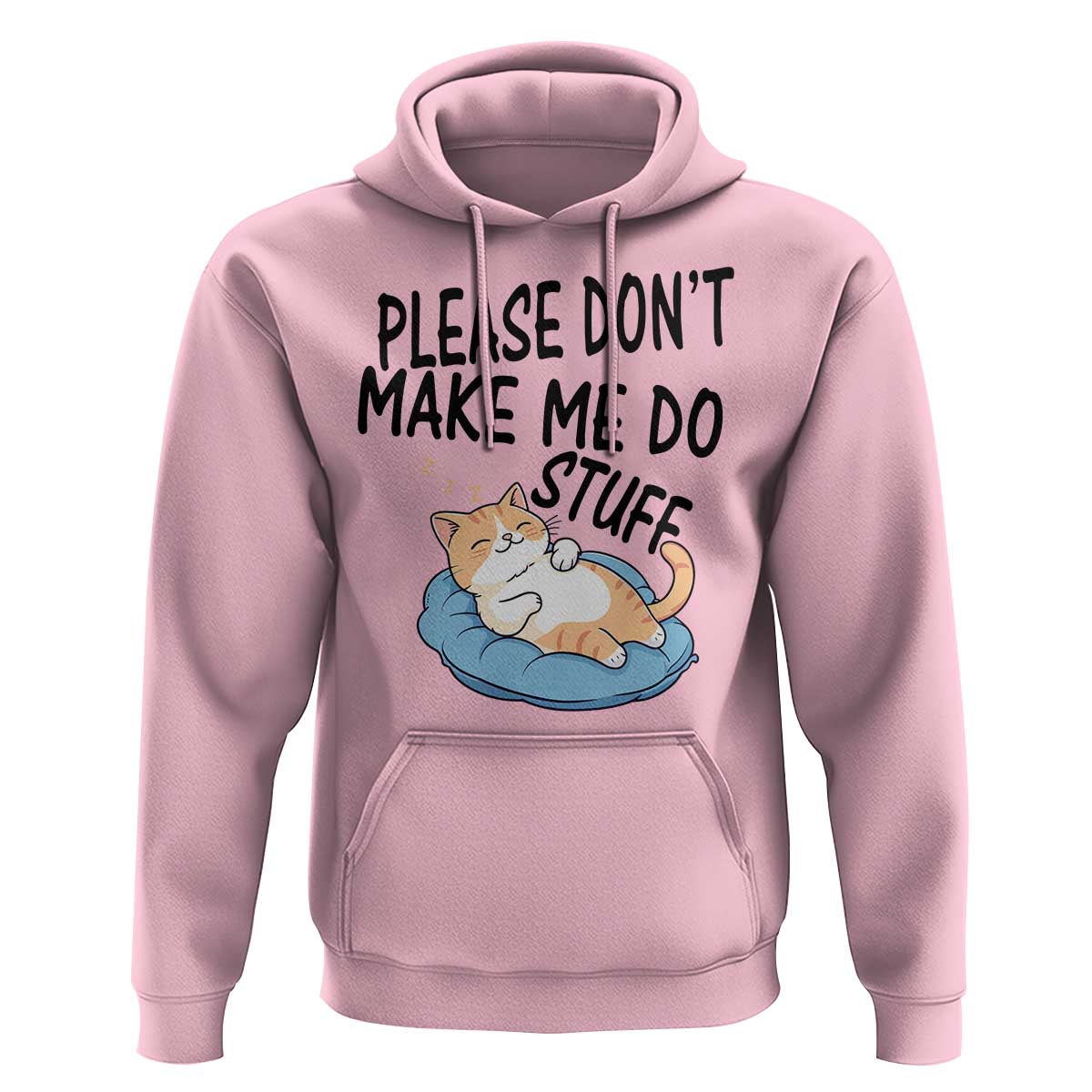 Funny Cat Lover Hoodie Please Do Not Make Me Do Stuff - Wonder Print Shop