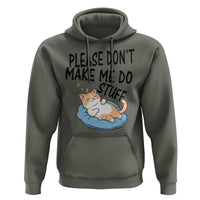 Funny Cat Lover Hoodie Please Do Not Make Me Do Stuff - Wonder Print Shop