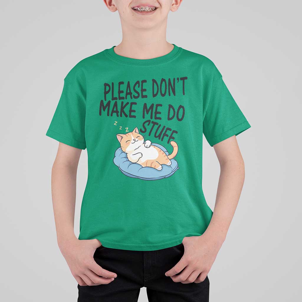 Funny Cat Lover T Shirt For Kid Please Do Not Make Me Do Stuff - Wonder Print Shop