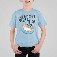 Funny Cat Lover T Shirt For Kid Please Do Not Make Me Do Stuff - Wonder Print Shop