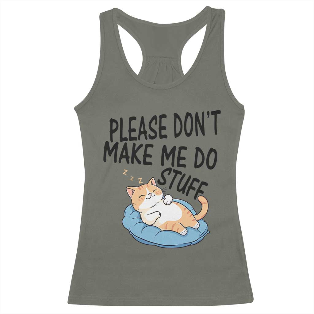 Funny Cat Lover Racerback Tank Top Please Do Not Make Me Do Stuff - Wonder Print Shop