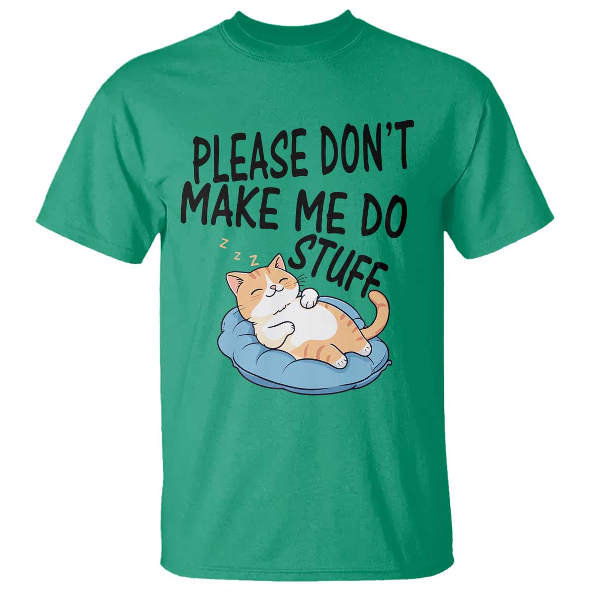 Funny Cat Lover T Shirt Please Do Not Make Me Do Stuff - Wonder Print Shop