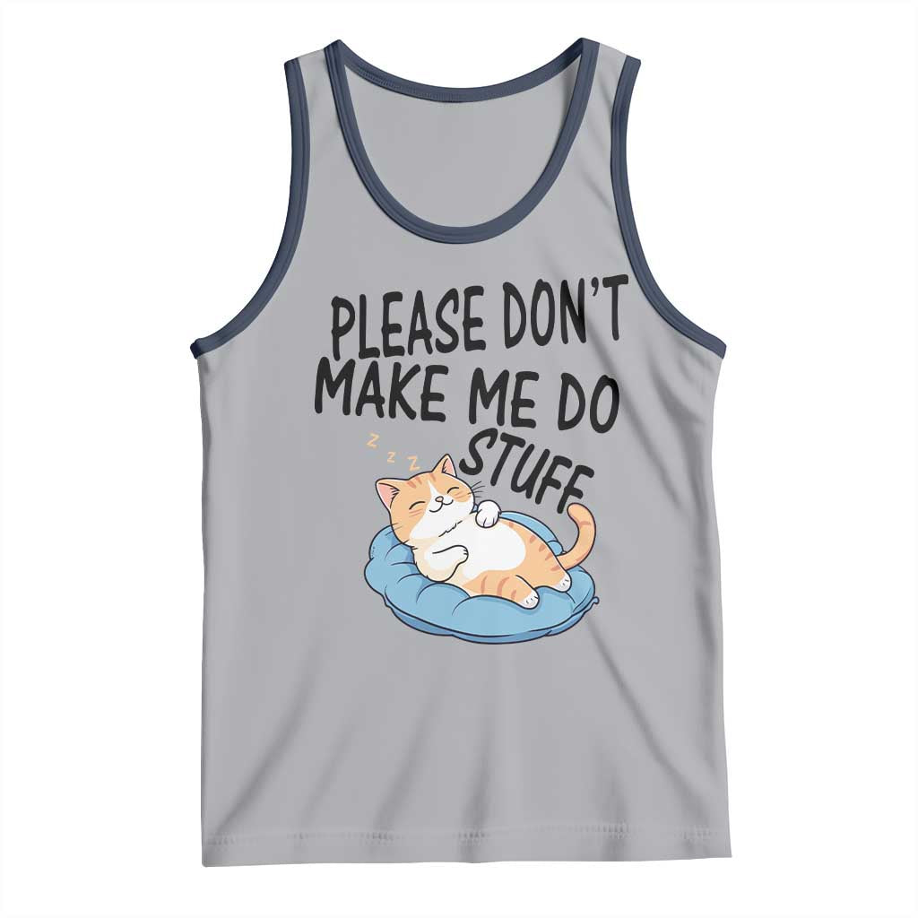 Funny Cat Lover Tank Top Please Do Not Make Me Do Stuff - Wonder Print Shop